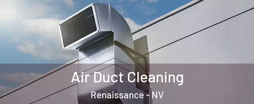 Air Duct Cleaning Renaissance - NV