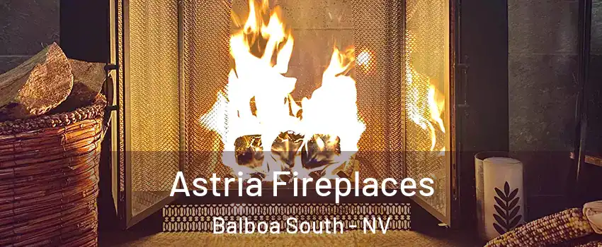 Astria Fireplaces Balboa South - NV