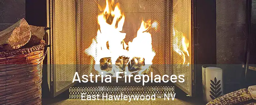 Astria Fireplaces East Hawleywood - NV