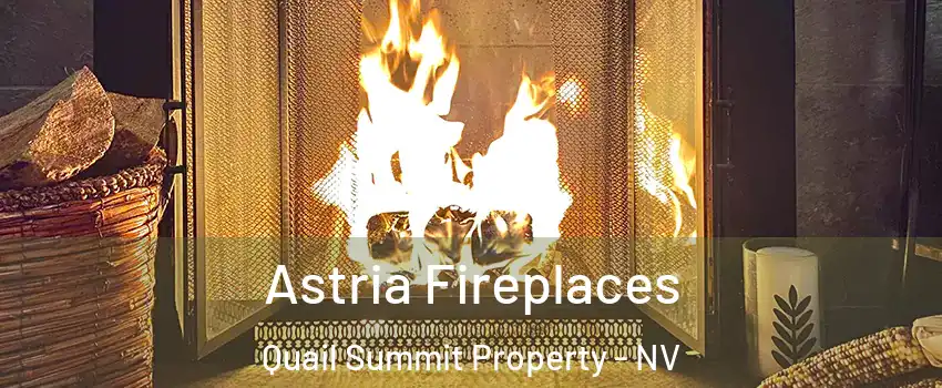Astria Fireplaces Quail Summit Property - NV