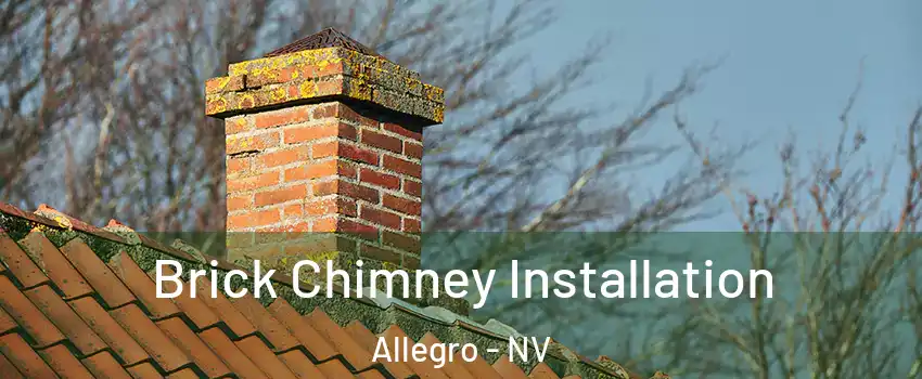 Brick Chimney Installation Allegro - NV