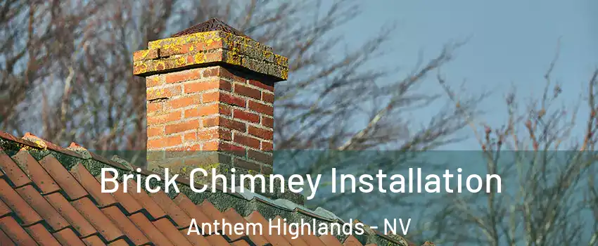 Brick Chimney Installation Anthem Highlands - NV