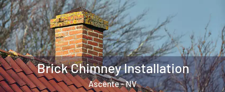 Brick Chimney Installation Ascente - NV