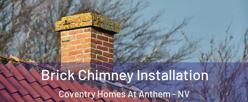 Brick Chimney Installation Coventry Homes At Anthem - NV