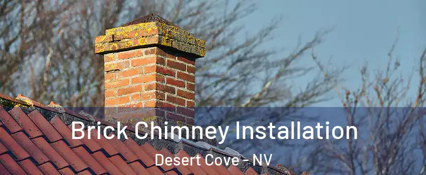 Brick Chimney Installation Desert Cove - NV