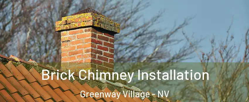 Brick Chimney Installation Greenway Village - NV