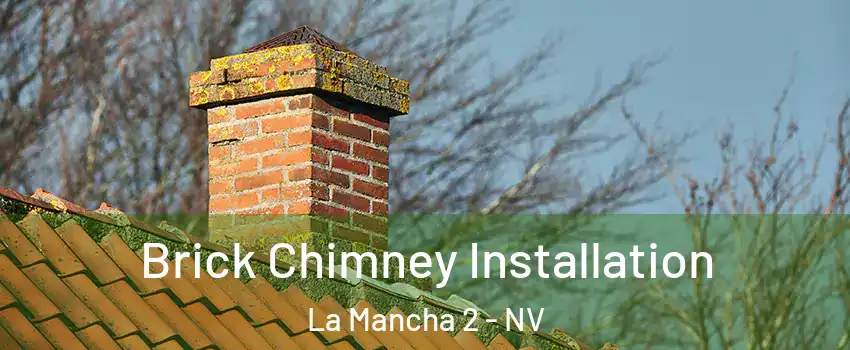 Brick Chimney Installation La Mancha 2 - NV