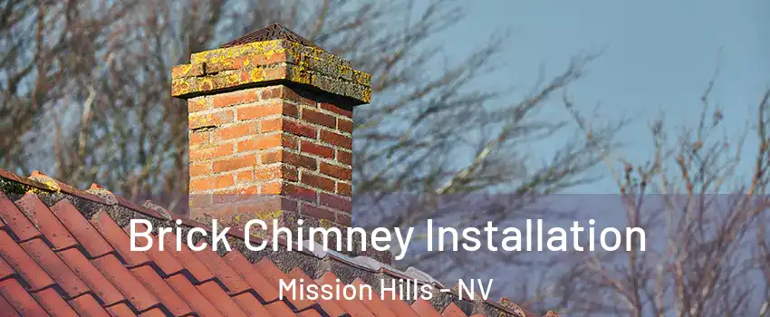 Brick Chimney Installation Mission Hills - NV