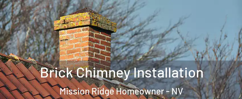 Brick Chimney Installation Mission Ridge Homeowner - NV