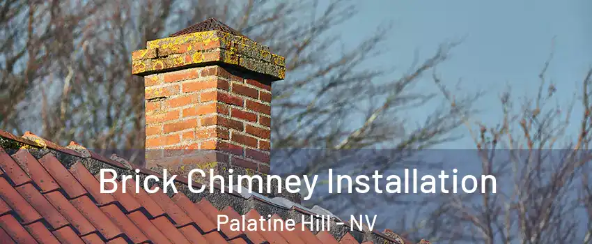 Brick Chimney Installation Palatine Hill - NV