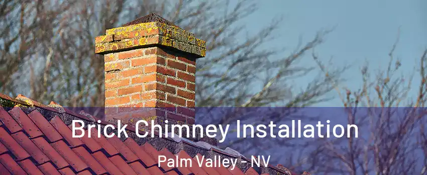 Brick Chimney Installation Palm Valley - NV