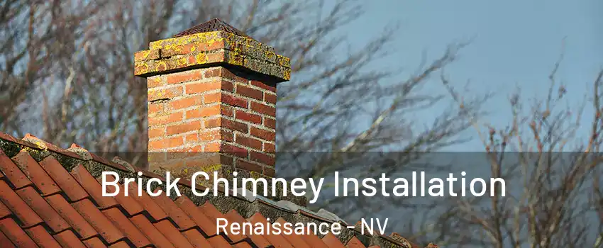Brick Chimney Installation Renaissance - NV