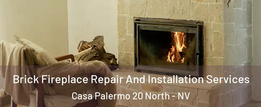 Brick Fireplace Repair And Installation Services Casa Palermo 20 North - NV