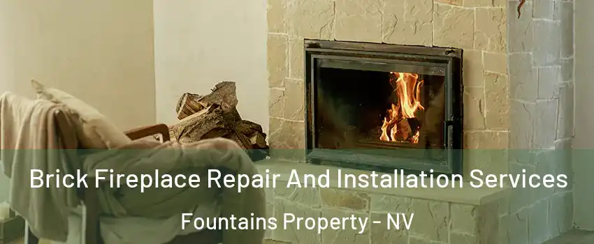 Brick Fireplace Repair And Installation Services Fountains Property - NV