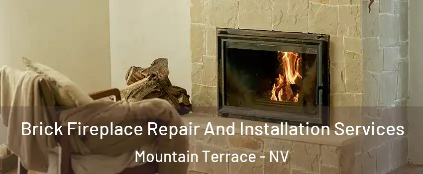 Brick Fireplace Repair And Installation Services Mountain Terrace - NV