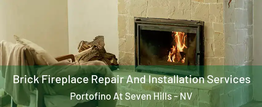 Brick Fireplace Repair And Installation Services Portofino At Seven Hills - NV