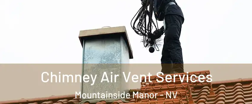 Chimney Air Vent Services Mountainside Manor - NV