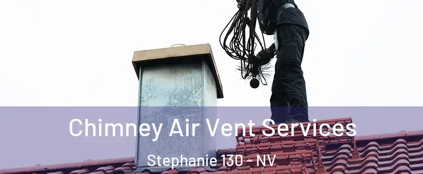Chimney Air Vent Services Stephanie 130 - NV