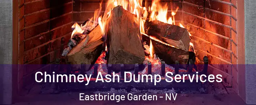 Chimney Ash Dump Services Eastbridge Garden - NV