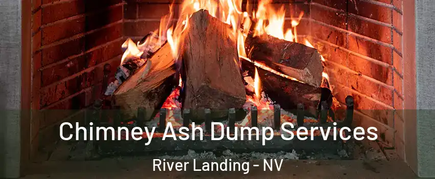 Chimney Ash Dump Services River Landing - NV