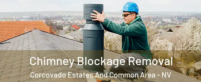 Chimney Blockage Removal Corcovado Estates And Common Area - NV