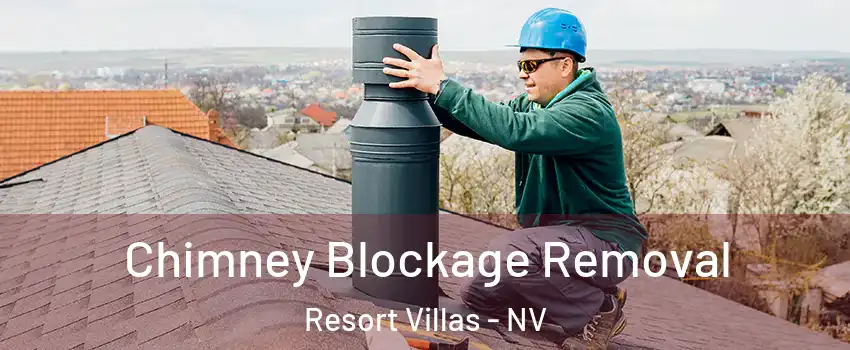 Chimney Blockage Removal Resort Villas - NV