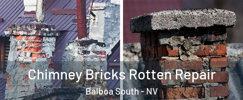 Chimney Bricks Rotten Repair Balboa South - NV