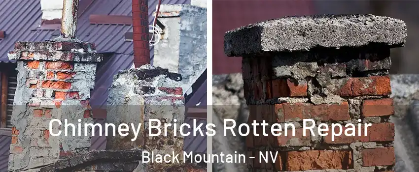Chimney Bricks Rotten Repair Black Mountain - NV