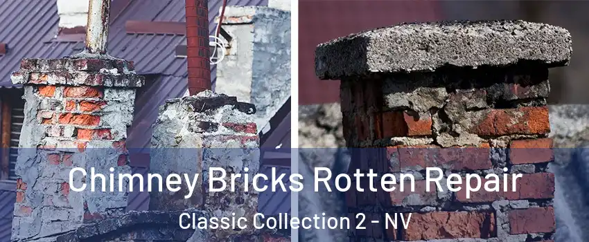 Chimney Bricks Rotten Repair Classic Collection 2 - NV