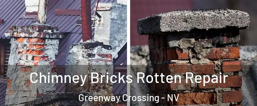 Chimney Bricks Rotten Repair Greenway Crossing - NV
