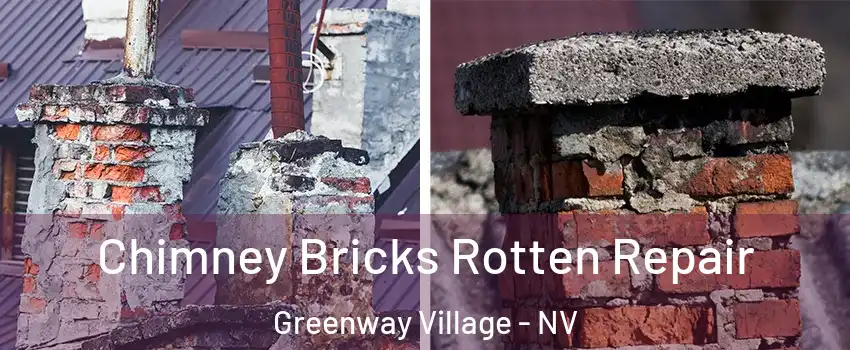 Chimney Bricks Rotten Repair Greenway Village - NV