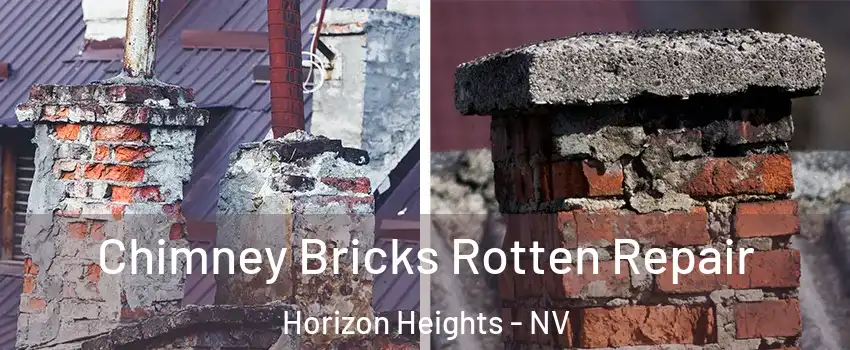 Chimney Bricks Rotten Repair Horizon Heights - NV