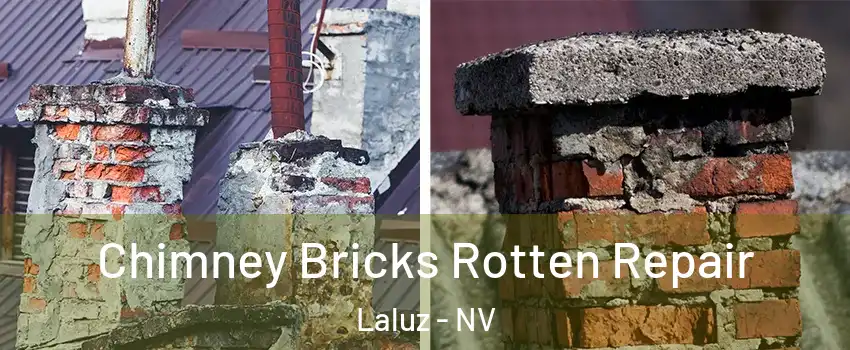 Chimney Bricks Rotten Repair Laluz - NV