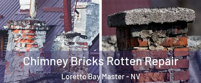 Chimney Bricks Rotten Repair Loretto Bay Master - NV