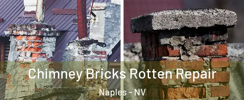 Chimney Bricks Rotten Repair Naples - NV
