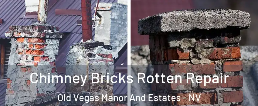 Chimney Bricks Rotten Repair Old Vegas Manor And Estates - NV