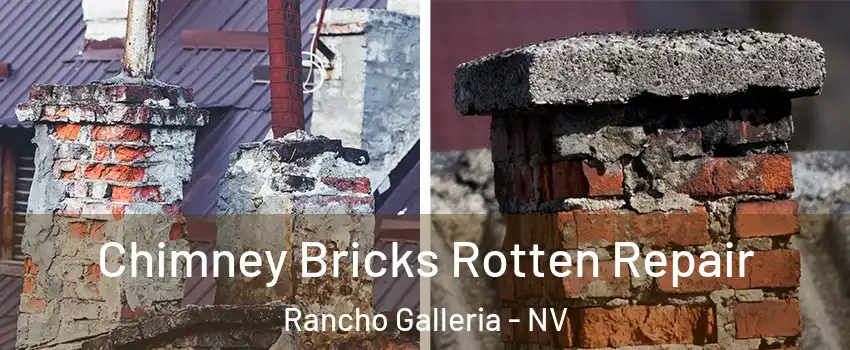 Chimney Bricks Rotten Repair Rancho Galleria - NV