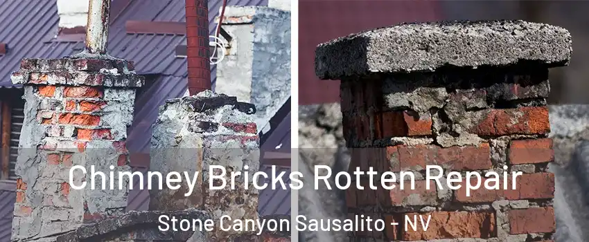 Chimney Bricks Rotten Repair Stone Canyon Sausalito - NV