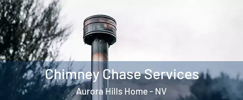 Chimney Chase Services Aurora Hills Home - NV