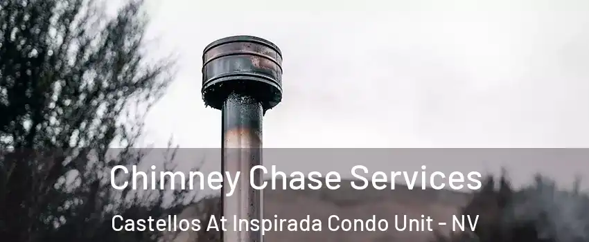 Chimney Chase Services Castellos At Inspirada Condo Unit - NV