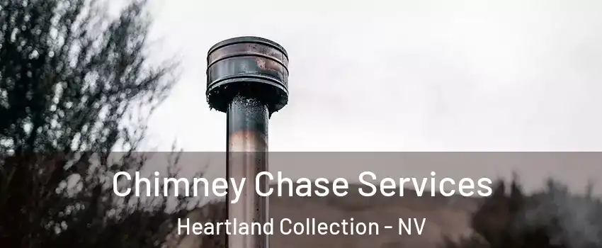 Chimney Chase Services Heartland Collection - NV