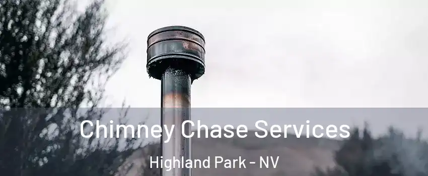 Chimney Chase Services Highland Park - NV