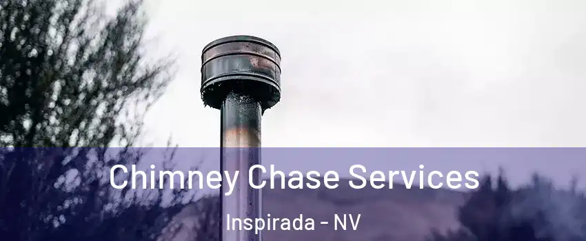 Chimney Chase Services Inspirada - NV