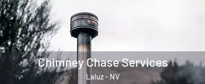 Chimney Chase Services Laluz - NV
