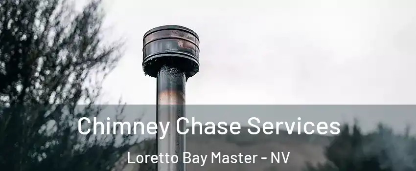 Chimney Chase Services Loretto Bay Master - NV