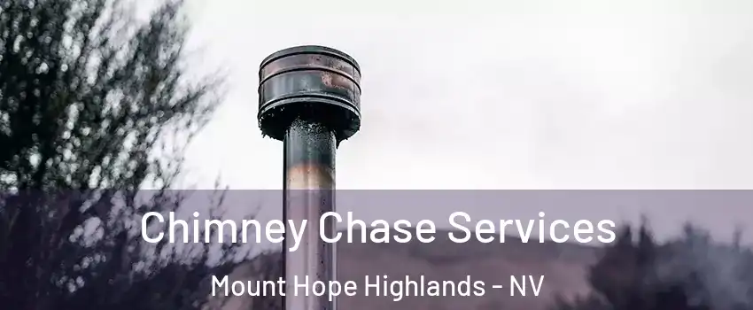 Chimney Chase Services Mount Hope Highlands - NV