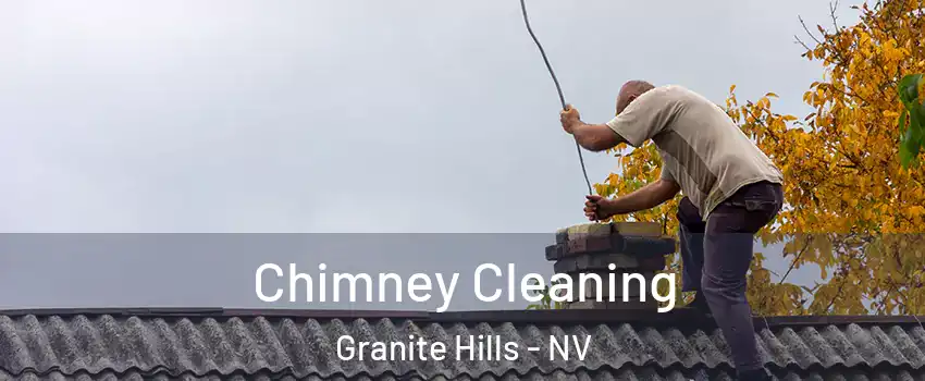 Chimney Cleaning Granite Hills - NV