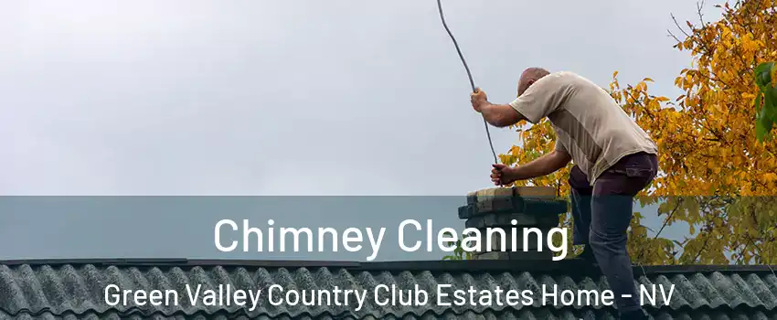 Chimney Cleaning Green Valley Country Club Estates Home - NV