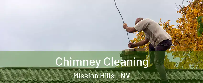 Chimney Cleaning Mission Hills - NV