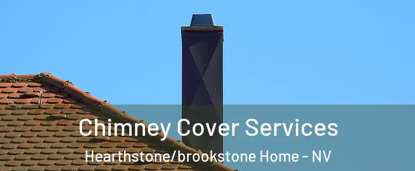 Chimney Cover Services Hearthstone/brookstone Home - NV